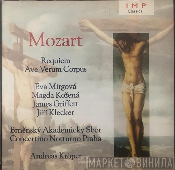 Wolfgang Amadeus Mozart, Concertino Notturno Praha, Brněnský akademický sbor, Andreas Kröper, Magdalena Kožená, James Griffett, Jiří Klecker  - Mozart: Requiem / Ave Verum Corpus