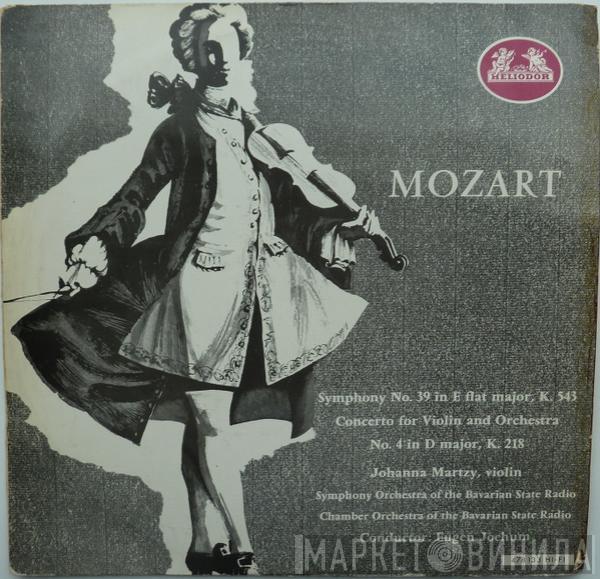 Wolfgang Amadeus Mozart, Johanna Martzy, Kammerorchester Des Bayerischen Rundfunks, Symphonie-Orchester Des Bayerischen Rundfunks, Eugen Jochum - Symphony No. 39 In E Flat Major, K. 543 / Concerto For Violin And Orchestra No. 4 In D Major, K. 218