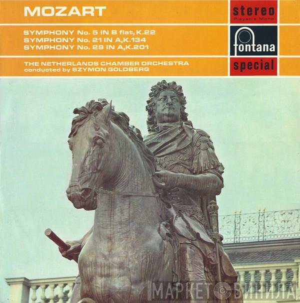 Wolfgang Amadeus Mozart, Netherlands Chamber Orchestra, Szymon Goldberg - Symphony No. 5 In B Flat, K.22 / Symphony No. 21 In A, K.134 / Symphony No. 29 In A, K.201