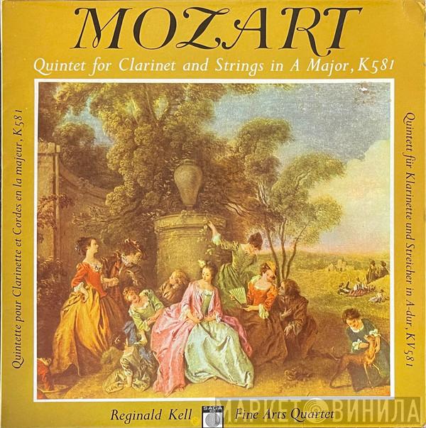 , Wolfgang Amadeus Mozart And Reginald Kell  The Fine Arts Quartet  - Quintet For Clarinet And Strings In A Major, K. 581