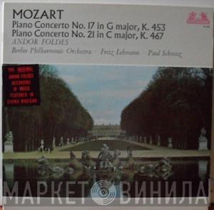 , Wolfgang Amadeus Mozart , Andor Foldes , Berliner Philharmoniker , Fritz Lehmann  Paul Schmitz  - Mozart - Piano Concerto No. 17 In G Major, K. 453, Piano Concerto No. 21 In C Major, K. 467