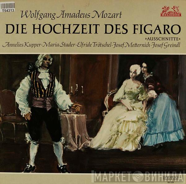 , Wolfgang Amadeus Mozart , Annelies Kupper , Maria Stader , Elfride Trötschel , Josef Greindl  Josef Metternich  - Die Hochzeit Des Figaro (Ausschnitte)
