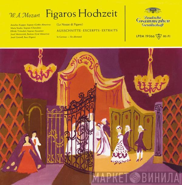 , Wolfgang Amadeus Mozart , Annelies Kupper , Maria Stader , Elfride Trötschel , Josef Metternich  Josef Greindl  - Figaros Hochzeit (= Le Nozze Di Figaro)