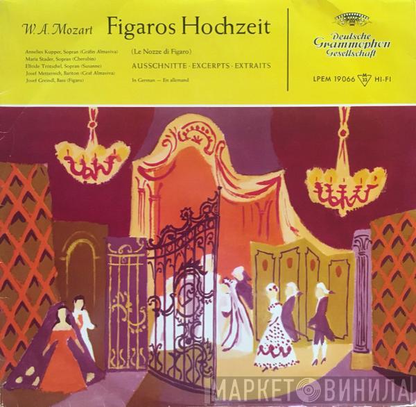 , Wolfgang Amadeus Mozart , Annelies Kupper , Maria Stader , Elfride Trötschel , Josef Metternich  Josef Greindl  - Figaros Hochzeit (= Le Nozze Di Figaro)