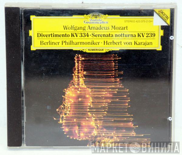 Wolfgang Amadeus Mozart, Berliner Philharmoniker, Herbert von Karajan - Divertimento KV 334 • Serenata Notturna KV 239
