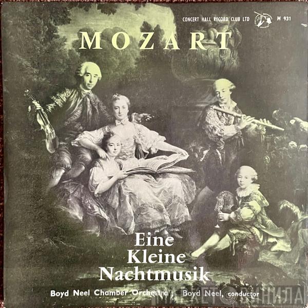 - Wolfgang Amadeus Mozart , Boyd Neel  The Boyd Neel Chamber Orchestra  - Eine Kleine Nachtmusik