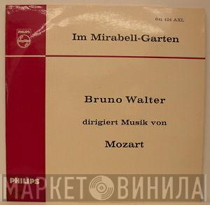 , Wolfgang Amadeus Mozart  Bruno Walter  - Im Mirabell-Garten