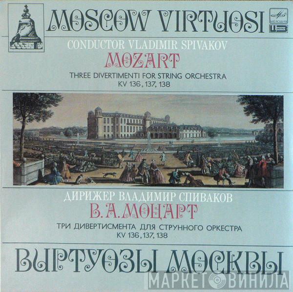 - Wolfgang Amadeus Mozart , Conductor Moscow Virtuosi  Vladimir Spivakov  - Three Divertimenti For String Orchestra KV 136, 137, 138
