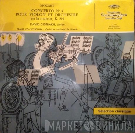 – Wolfgang Amadeus Mozart , David Oistrach  Franz Konwitschny  - Concerto N°5 Pour Violon Et Orchestre En La Majeur, K. 219