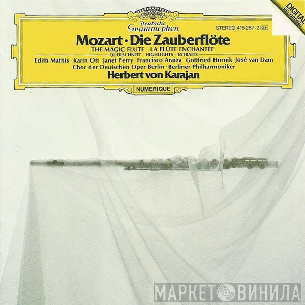 , Wolfgang Amadeus Mozart , Edith MAthis , Karin Ott , Janet Perry , Francisco Araiza , Gottfried Hornik , José van Dam , Chor der Deutschen Oper Berlin , Berliner Philharmoniker  Herbert von Karajan  - Die Zauberflöte = The Magic Flute = La Flute Enchantée (Querschnitt • Highlights • Extraits)