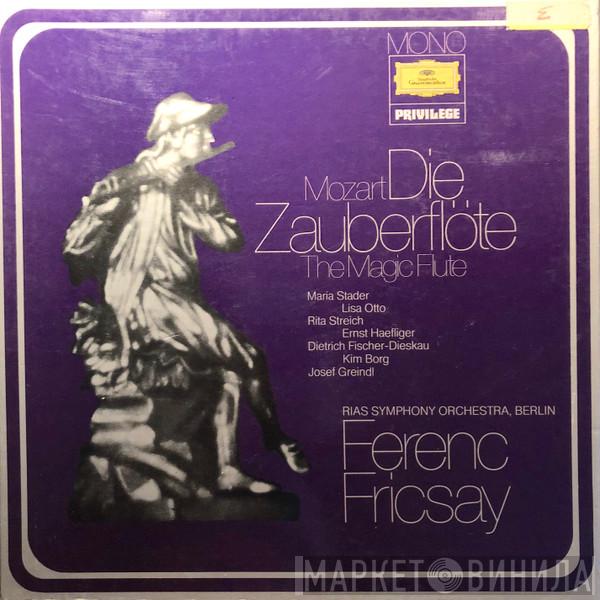 , Wolfgang Amadeus Mozart , Ferenc Fricsay , RIAS Symphonie-Orchester Berlin , RIAS-Kammerchor  Berliner Motettenchor  - Die Zauberflöte | The Magic Flute