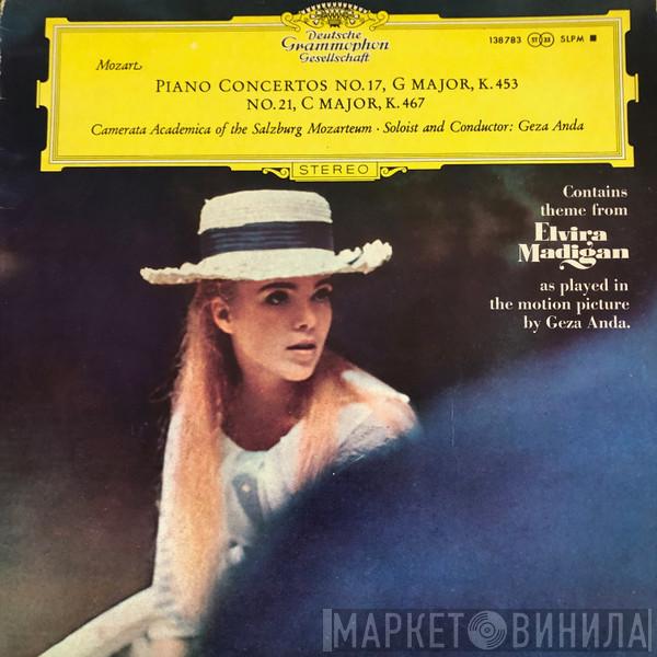 - Wolfgang Amadeus Mozart - Géza Anda  Camerata Academica Salzburg  - Piano Concertos No. 17 In G Major, K. 453 - No. 21 In C Major, K. 467