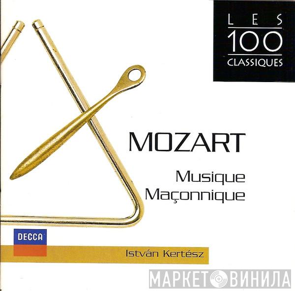 , Wolfgang Amadeus Mozart  István Kertész  - Musique Maçonnique