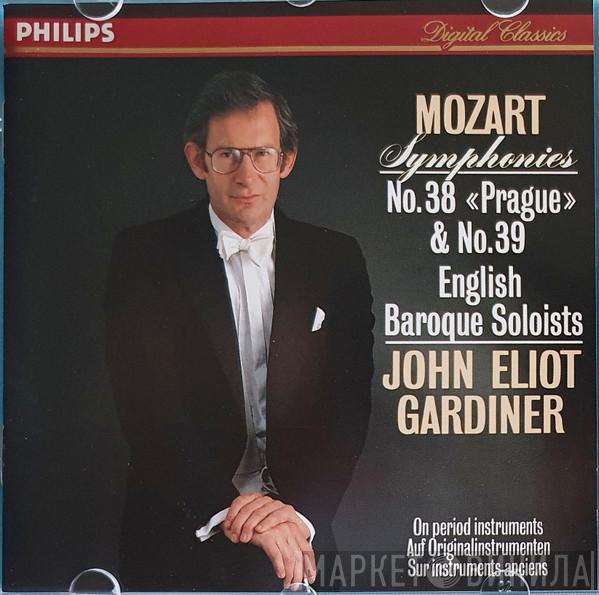 Wolfgang Amadeus Mozart, John Eliot Gardiner, The English Baroque Soloists - Symphonies Nos. 38 (Prague) & 39