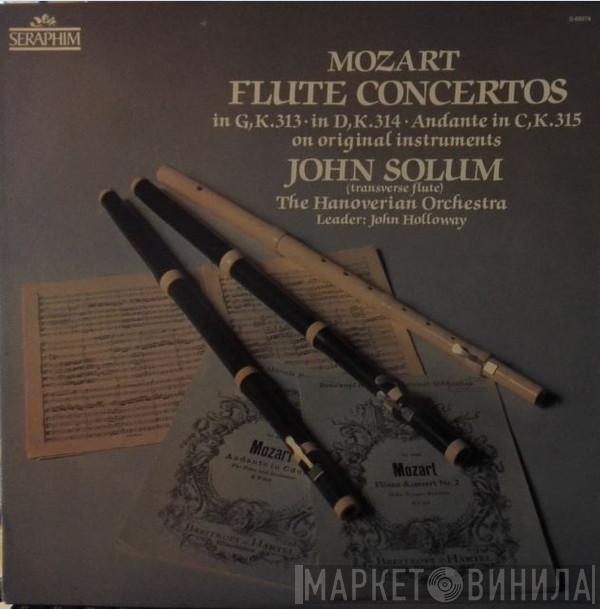 , Wolfgang Amadeus Mozart , John Solum , The Hanoverian Orchestra  John Holloway  - Flute Concertos in G, K313 & in D, K314, Andante in C, K315