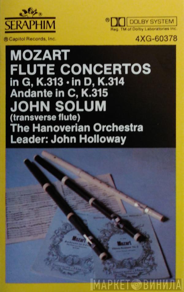 , Wolfgang Amadeus Mozart , John Solum , The Hanoverian Orchestra  John Holloway  - Flute Concertos in G, K313 & in D, K314, Andante in C, K315