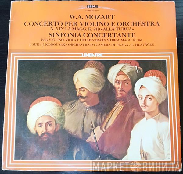 - Wolfgang Amadeus Mozart - Josef Suk - Josef Koďousek - Prague Chamber Orchestra  Libor Hlaváček  - Concerto Per Violino E Orchestra N.5 In La Magg. K. 219 (Alla Turca) Sinfonia Concertante Per Violino, Viola E Orchestra In Mi Bem. Magg. K. 364
