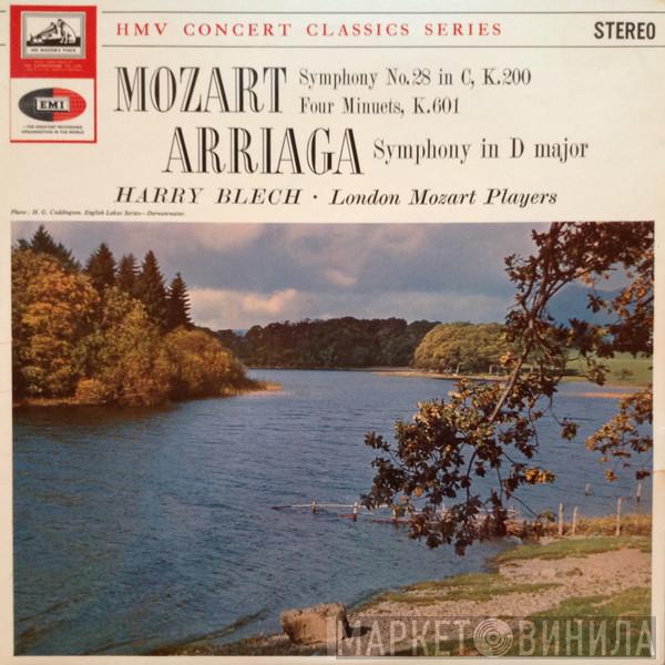 Wolfgang Amadeus Mozart, Juan Crisóstomo de Arriaga, Harry Blech, London Mozart Players - Mozart Symphony No.28 In C,K.200, Four Minuets, K.601 Arriaga Symphony In D Major