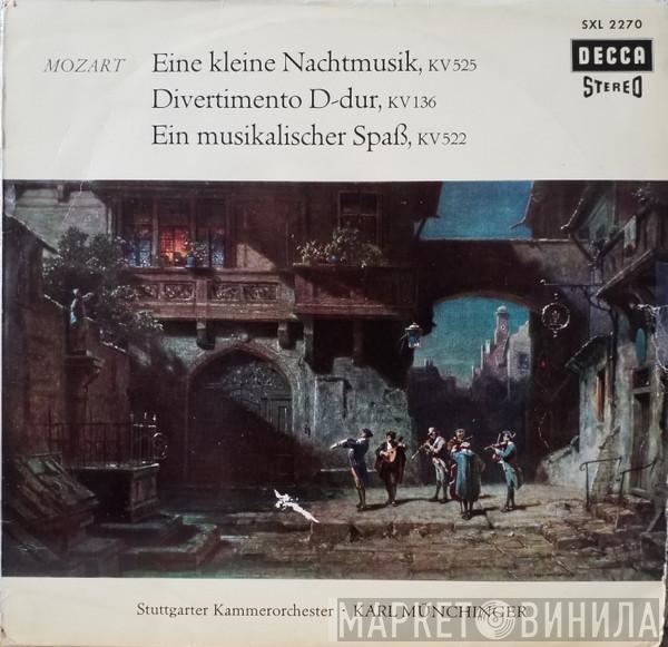 , Wolfgang Amadeus Mozart , Karl Münchinger  Stuttgarter Kammerorchester  - Eine Kleine Nachtmusik, KV 525 - Divertimento D-Dur, KV 136 - Ein Musikalischer Spaß, KV 522