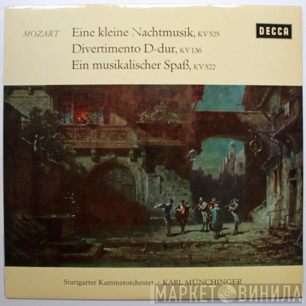 , Wolfgang Amadeus Mozart , Karl Münchinger  Stuttgarter Kammerorchester  - Eine Kleine Nachtmusik, KV 525 - Divertimento D-Dur, KV 136 - Ein Musikalischer Spaß, KV 522