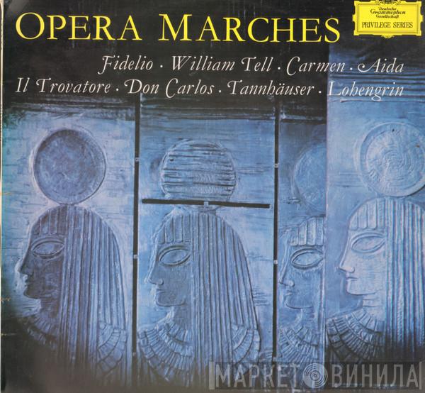 Wolfgang Amadeus Mozart, Ludwig van Beethoven, Gioacchino Rossini, Georges Bizet, Giuseppe Verdi, Richard Wagner - Opera Marches
