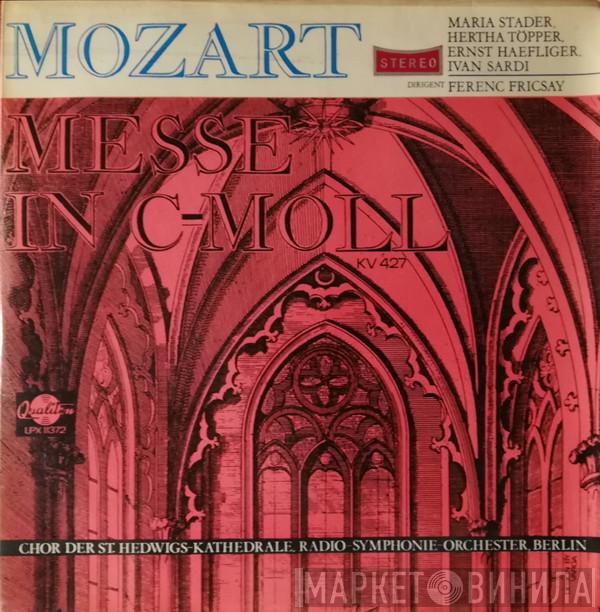 – Wolfgang Amadeus Mozart , Maria Stader , Hertha Töpper , Ernst Haefliger — Ivan Sardi , Ferenc Fricsay , Chor Der St. Hedwigs-Kathedrale Berlin  Radio-Symphonie-Orchester Berlin  - Messe In C-Moll - KV427 = C-Moll Mise, K. V. 427