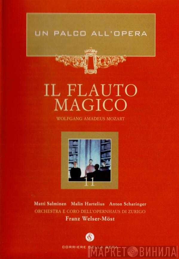 - Wolfgang Amadeus Mozart , Matti Salminen  , Malin Hartelius , Anton Scharinger E Orchester der Oper Zürich , Chor der Oper Zürich  Franz Welser-Möst  - Il Flauto Magico