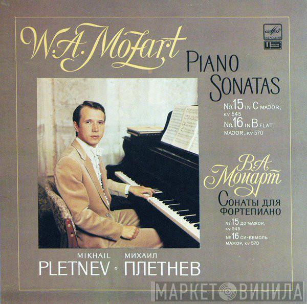 Wolfgang Amadeus Mozart, Mikhail Pletnev - Piano Sonatas No. 15 In C Major, KV 545. And No. 16 In B Flat Major, KV 570