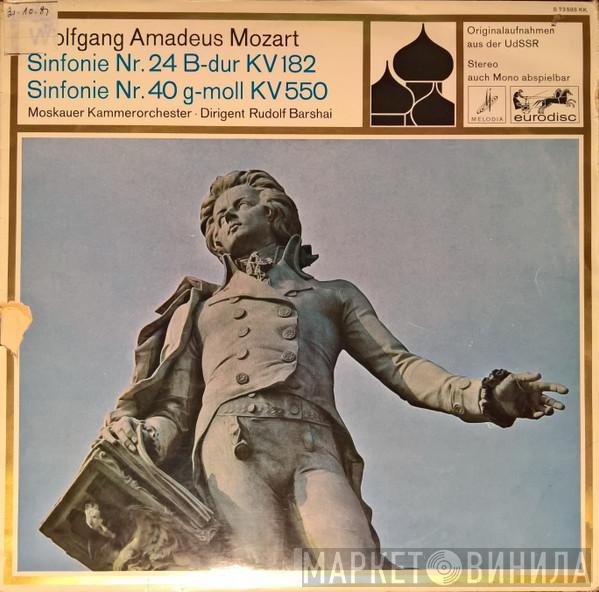 , Wolfgang Amadeus Mozart , Moscow Chamber Orchestra  Rudolf Barshai  - Wolfgang Amadeus Mozart - Sinfonie Nr. 24 B-dur KV182, Sinfonie Nr.40 g-moll KV550