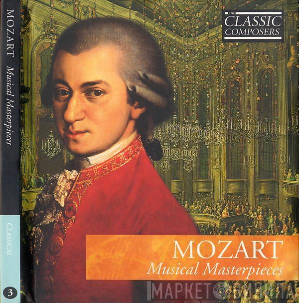 Wolfgang Amadeus Mozart - Musical Masterpieces