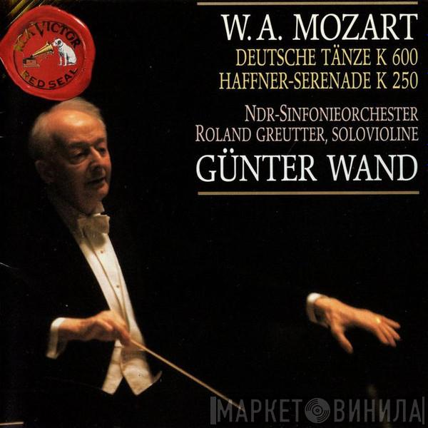 , Wolfgang Amadeus Mozart , NDR Sinfonieorchester , Roland Greutter  Günter Wand  - Deutsche Tänze K 600, Haffner-Serenade K 250