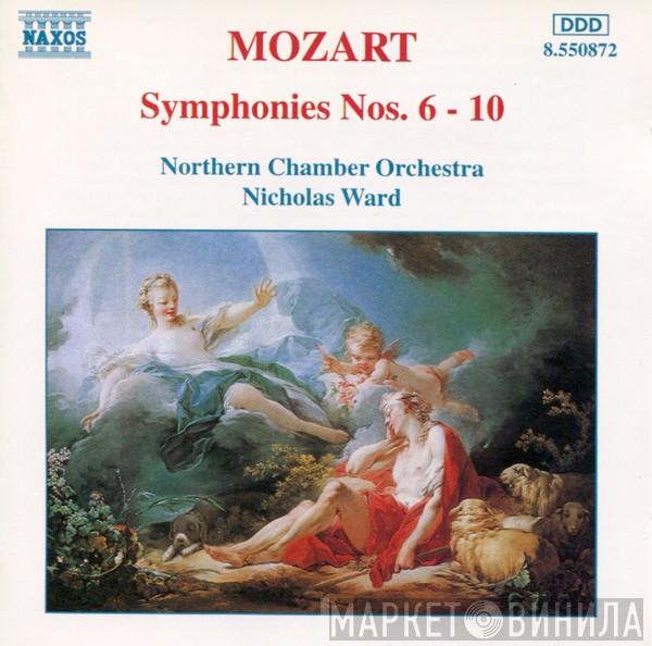 Wolfgang Amadeus Mozart, Northern Chamber Orchestra, Nicholas Ward - Symphonies Nos. 6-10