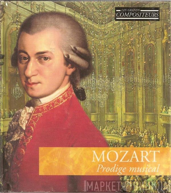  Wolfgang Amadeus Mozart  - Prodige Musical