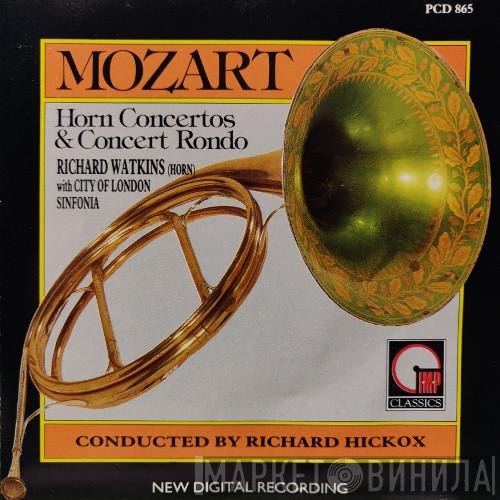 Wolfgang Amadeus Mozart, Richard Watkins, City Of London Sinfonia, Richard Hickox - Horn Concertos & Concert Rondo