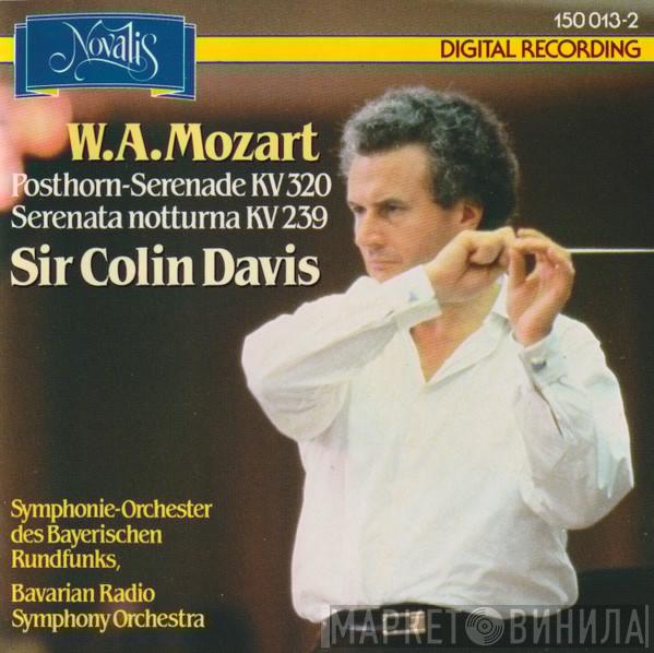 Wolfgang Amadeus Mozart Sir Colin Davis Symphonie-Orchester Des Bayerischen Rundfunks  - Serenata Notturna D-Dur, KV 239 / Serenade D-Dur KV 320 (Posthorn-Serenade)