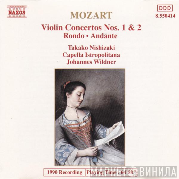 Wolfgang Amadeus Mozart, Takako Nishizaki, Capella Istropolitana, Johannes Wildner - Violin Concertos Nos. 1 & 2 • Rondo • Andante