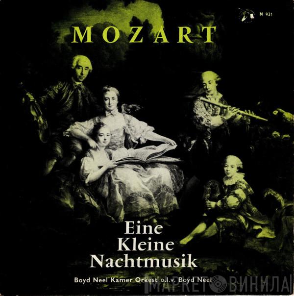 – Wolfgang Amadeus Mozart , The Boyd Neel Chamber Orchestra  Boyd Neel  - Eine Kleine Nachtmusik (Serenade For Strings, K. 525)