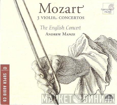 - Wolfgang Amadeus Mozart , The English Concert  Andrew Manze  - 3 Violin Concertos