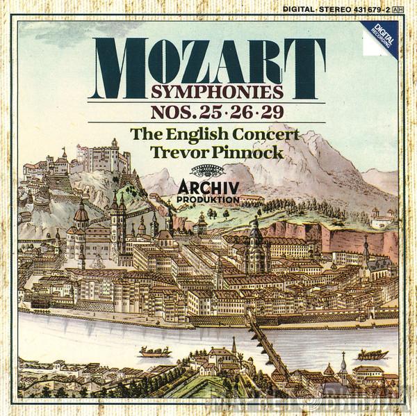- Wolfgang Amadeus Mozart , The English Concert  Trevor Pinnock  - Symphonies Nos. 25 • 26 • 29