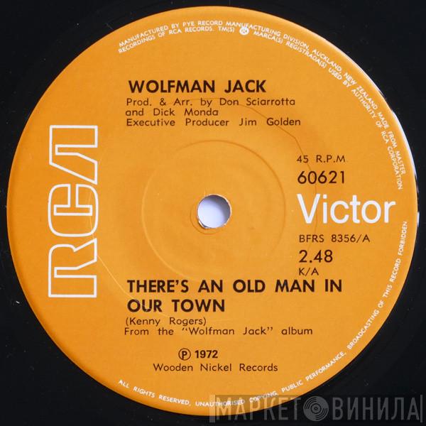 Wolfman Jack  - There's An Old Man In Our Town