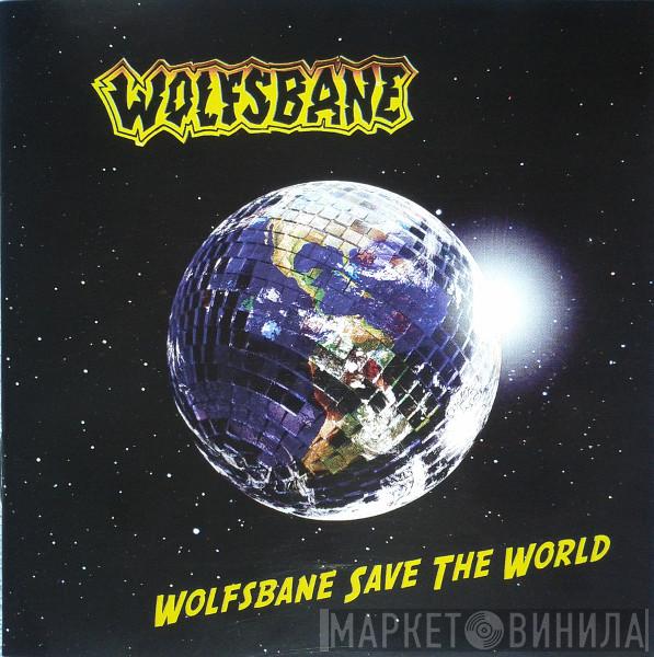  Wolfsbane  - Wolfsbane Save The World