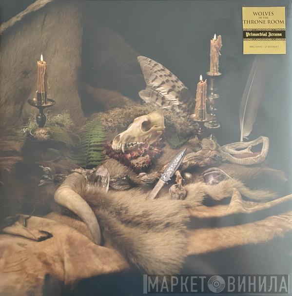 Wolves In The Throne Room - Primordial Arcana