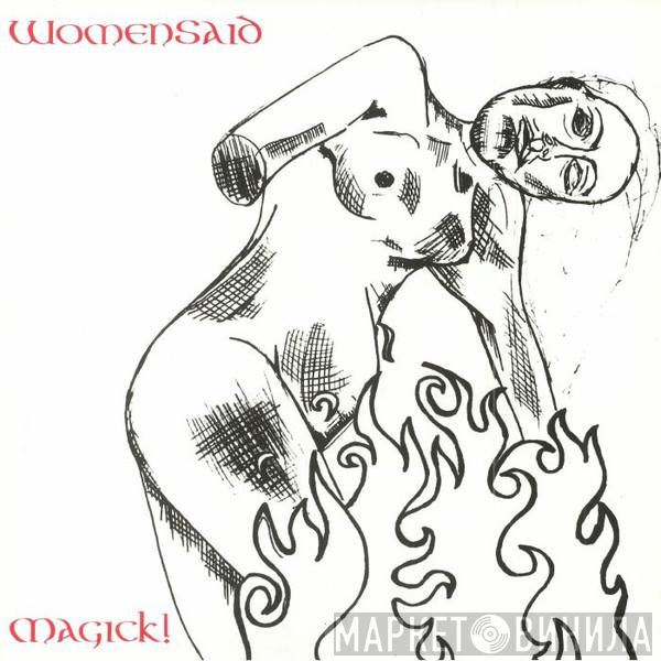 Womensaid - Magick!