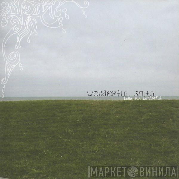 Wonderful Smith - Hello, It's Wonderful