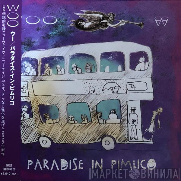  Woo   - Paradise In Pimlico