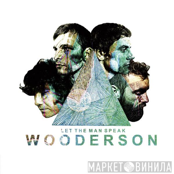 Wooderson - Let The Man Speak