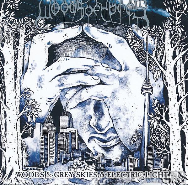 Woods Of Ypres - Woods 5: Grey Skies & Electric Light