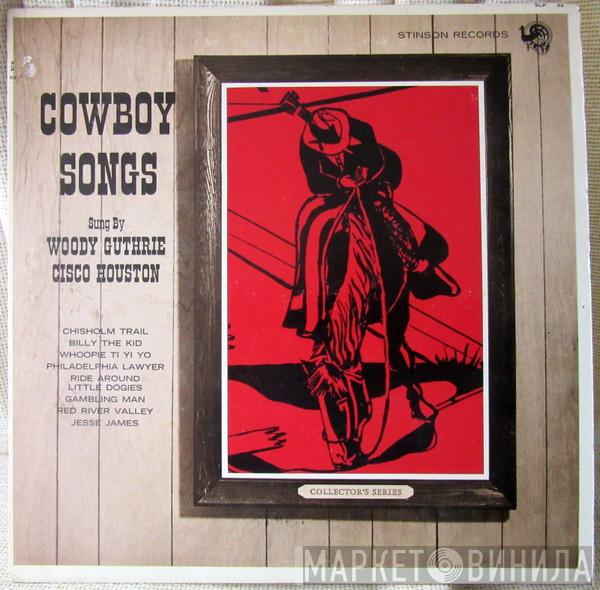 , Woody Guthrie  Cisco Houston  - Cowboy Songs