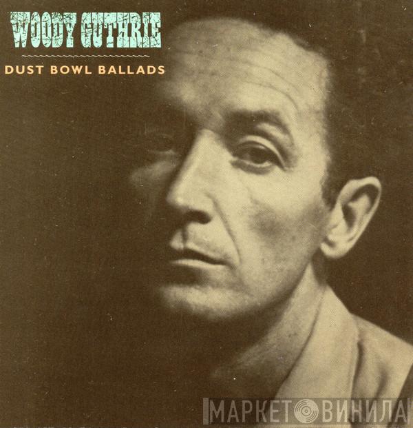 Woody Guthrie - Dust Bowl Ballads