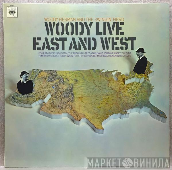 Woody Herman And The Swingin' Herd - Woody Live East And West